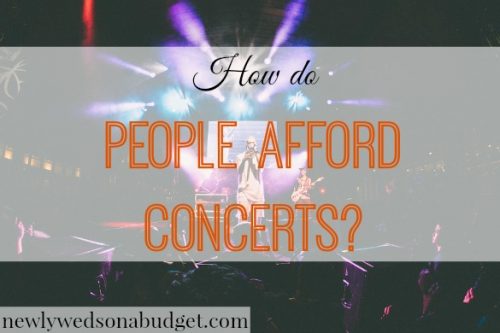 watching concerts, afford to watch a concert, purchasing concert tickets