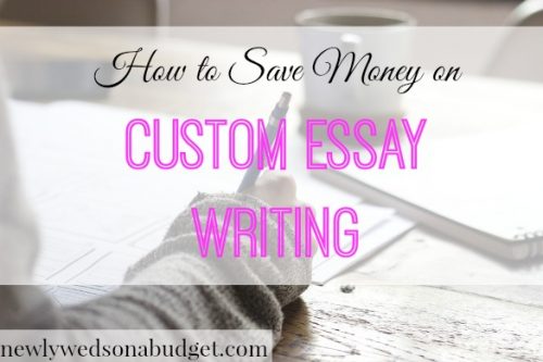 custom essay writing, saving money on essay writing, save money on writing