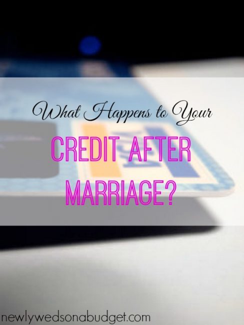 what-happens-to-your-credit-after-marriage-newlyweds-on-a-budget